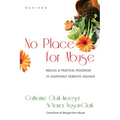 No Place for Abuse: Biblical Practical Resources to Counteract Domestic Violence - Paperback