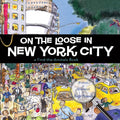 On the Loose in New York City - Hardcover
