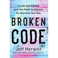 Broken Code: Inside Facebook and the Fight to Expose Its Harmful Secrets - Paperback