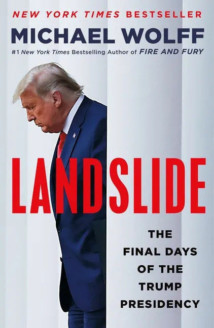 Landslide: The Final Days of the Trump Presidency - Paperback