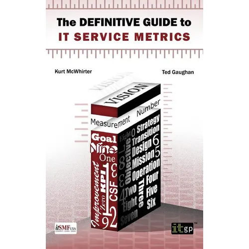 Definitive Guide to IT Service Metrics (The) - Paperback