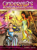 Cinderella's Magical Wheelchair: An Empowering Fairy Tale - Hardcover