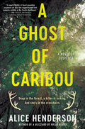 A Ghost of Caribou: A Novel of Suspense - Hardcover