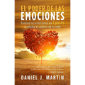 El poder de las emociones: Domina tus emociones en 7 pasos y toma el control de tu vida - Paperback