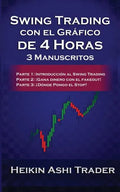 Swing Trading Usando el Gráfico de 4 Horas: 3 Manuscritos - Paperback