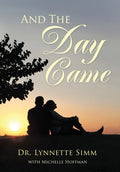 And the Day Came - Hardcover