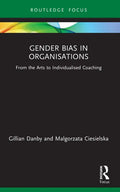 Gender Bias in Organisations: From the Arts to Individualised Coaching - Paperback