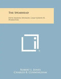 The Spearhead: Fifth Marine Division, Camp Joseph H. Pendleton - Paperback