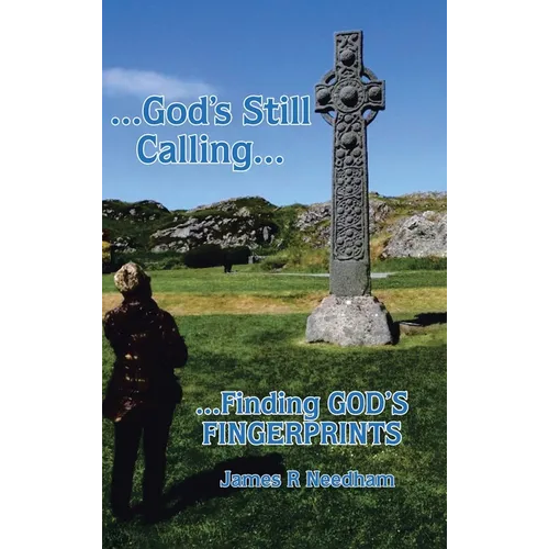 ...God's Still Calling...: ...Finding GOD's FINGERPRINTS - Hardcover