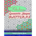 Fabulous geometric shapes & patterns: color therapy: Relaxing coloring for all levels - Paperback