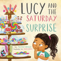 Lucy and the Saturday Surprise - Hardcover
