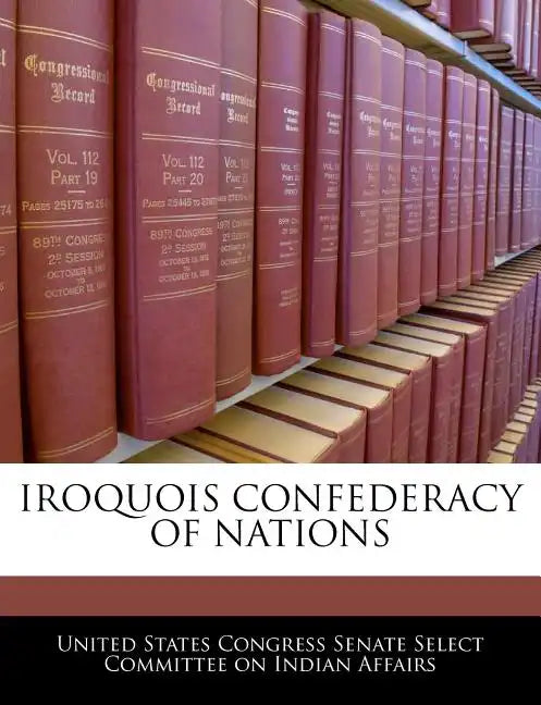Iroquois Confederacy of Nations - Paperback