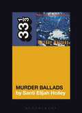 Nick Cave and the Bad Seeds' Murder Ballads - Paperback