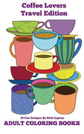Adult Coloring Books: Coffee Lovers - Paperback