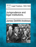 Jurisprudence and Legal Institutions. - Paperback