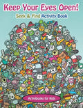 Keep Your Eyes Open! Seek & Find Activity Book - Paperback