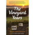 The Vineyard Years: A Memoir with Recipes - Paperback