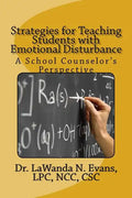 Strategies for Teaching Students with Emotional Disturbance: A School Counselor's Perspective - Paperback