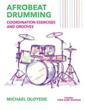 Afrobeat Drumming: Coordination Exercises and Grooves with Audio Access - Paperback