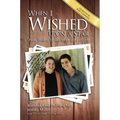 When I Wished Upon a Star: From Broken Homes to Mended Hearts - Hardcover