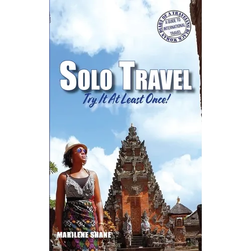 Solo Travel: Try It At Least Once! - Paperback