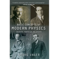 Basic Concepts of Modern Physics: Quanta, Particles, Relativity - Paperback