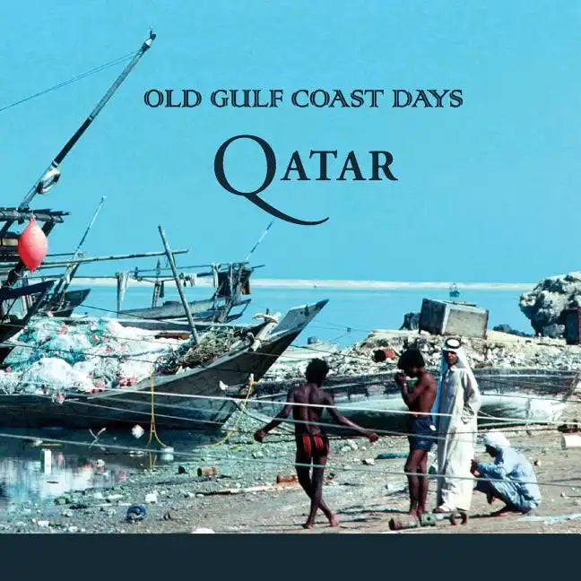 Old Gulf Coast Days: Qatar - Paperback