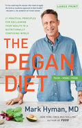 The Pegan Diet: 21 Practical Principles for Reclaiming Your Health in a Nutritionally Confusing World - Hardcover
