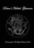 Dracos Herbal Grimoire: An essential guide to the Magickal properties of herbs - Paperback