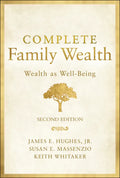 Complete Family Wealth: Wealth as Well-Being - Hardcover
