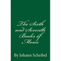 The Sixth and Seventh Books of Moses - Paperback