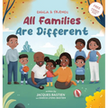 All Families Are Different: A Children's Book About Family Dynamics - Hardcover