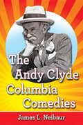 The Andy Clyde Columbia Comedies - Paperback