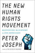 The New Human Rights Movement: Reinventing the Economy to End Oppression - Paperback