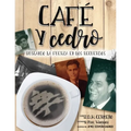Café y Cedro: Buscando la Fuerza en Los Recuerdos - Paperback