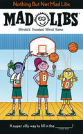 Nothing But Net Mad Libs: World's Greatest Word Game about Basketball - Paperback