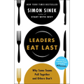 Leaders Eat Last: Why Some Teams Pull Together and Others Don't - Hardcover
