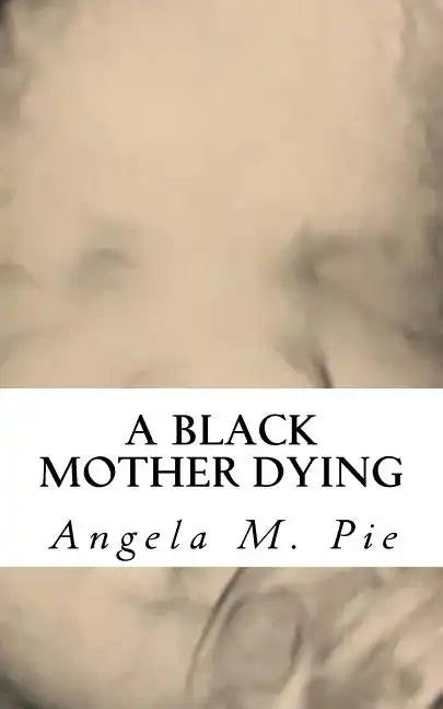 A Black Mother Dying - Paperback