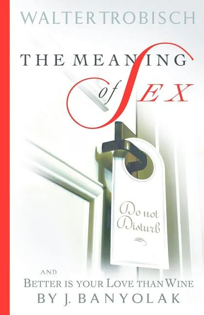 The Meaning of Sex - Paperback