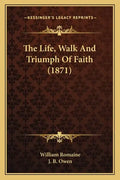 The Life, Walk And Triumph Of Faith (1871) - Paperback