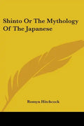 Shinto Or The Mythology Of The Japanese - Paperback