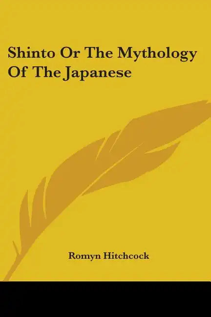 Shinto Or The Mythology Of The Japanese - Paperback