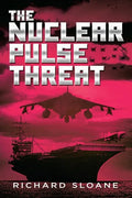 The Nuclear Pulse Threat - Paperback