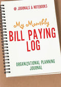 My Monthly Bill Paying Log Organizational Planning Journal - Paperback