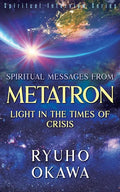 Spiritual Messages from Metatron - Light in the Times of Crisis - Paperback