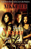 These Niggas Ain't Loyal - Paperback