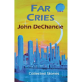 Far Cries: Collected Stories - Paperback