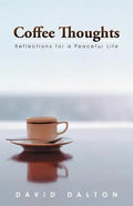 Coffee Thoughts: Reflections for a Peaceful Life - Paperback