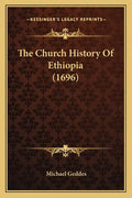 The Church History Of Ethiopia (1696) - Paperback