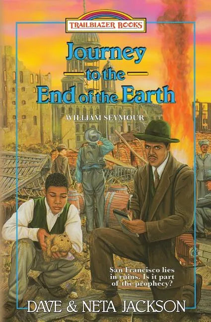 Journey to the End of the Earth: Introducing William Seymour - Paperback